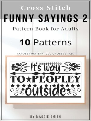cover image of Funny Cross Stitch Sayings 2 | Pattern Book for Adults | Large Counted Snarky Designs for Simple Stitching